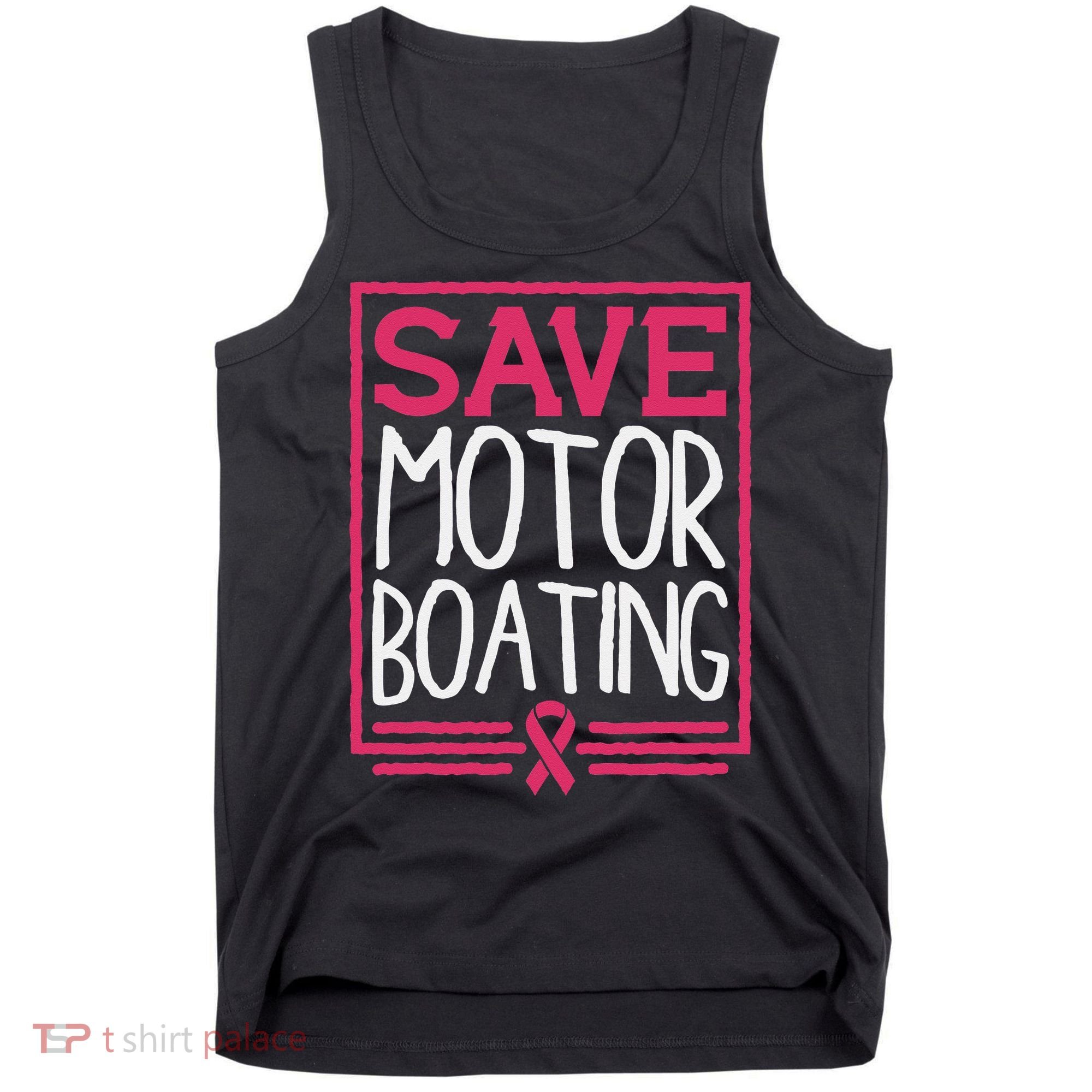 Save Motor Boating Funny Breast Cancer Pink Ribbon Men Gift Tank Top