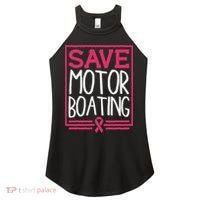 Save Motor Boating Funny Breast Cancer Pink Ribbon Men Gift Women's Perfect Tri Rocker Tank thumb 0