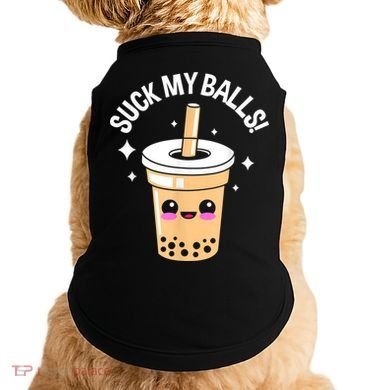 Suck My Balls Boba Doggie Tank