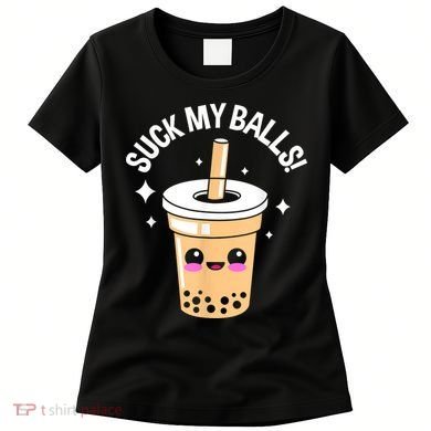 Suck My Balls Boba Women's T-Shirt