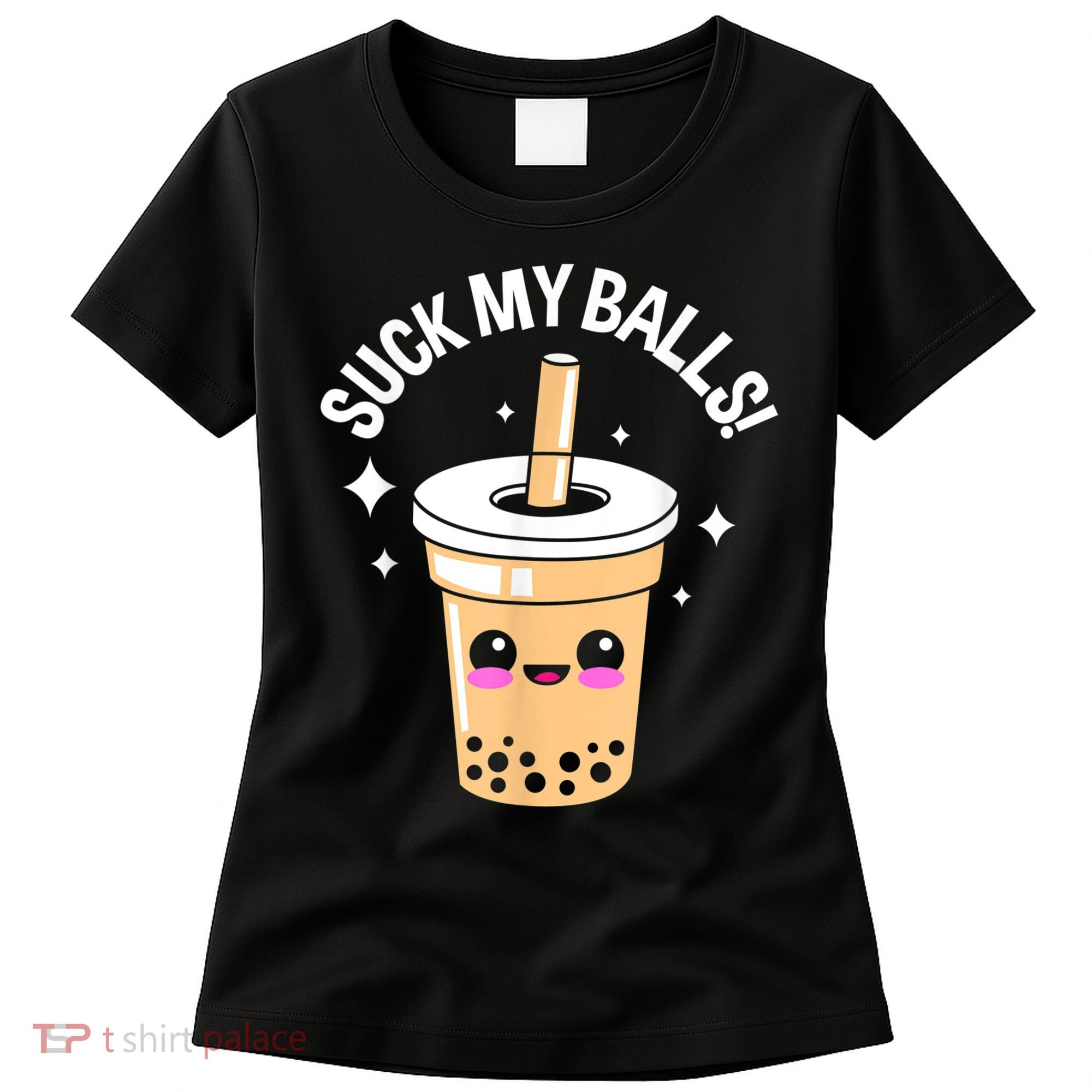 Suck My Balls Boba Women's T-Shirt