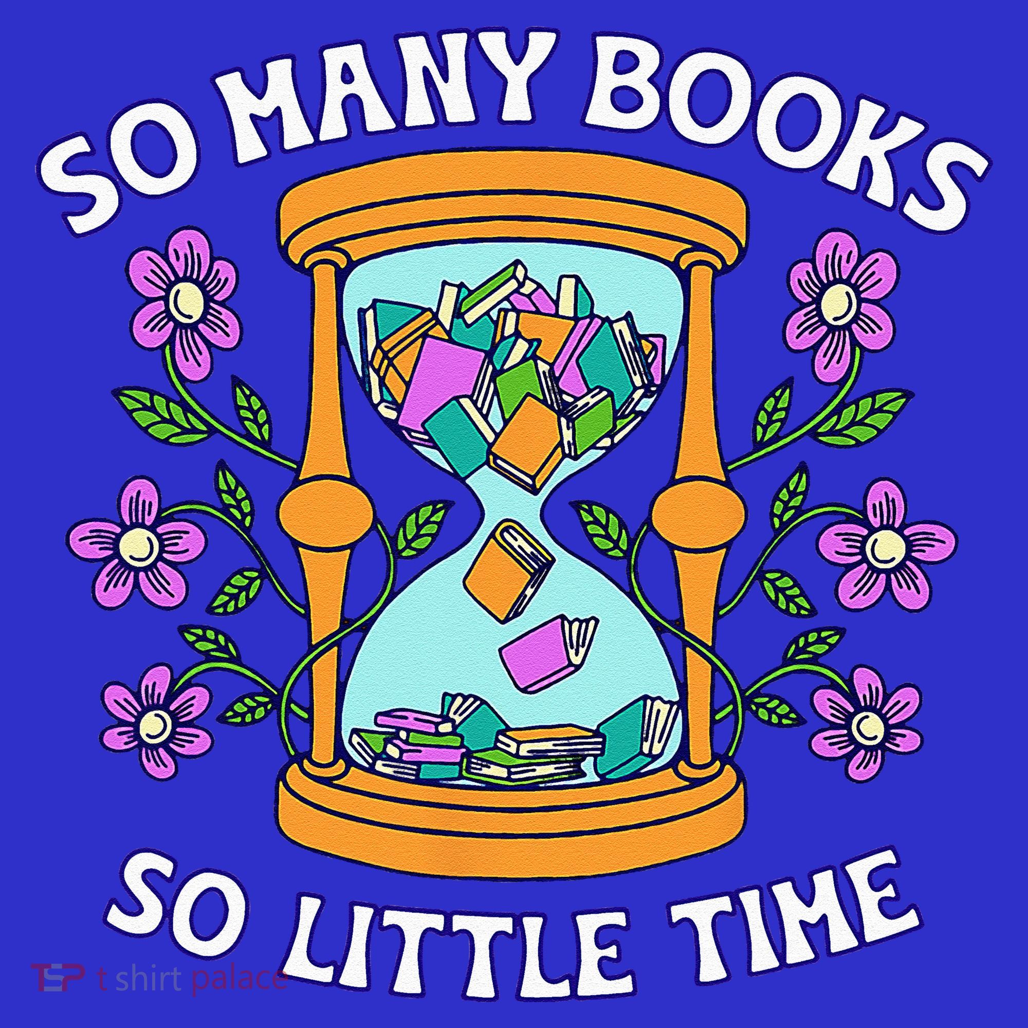 So Many Books Little Time Book With Flower Read Book Lovers Women's Tank Top