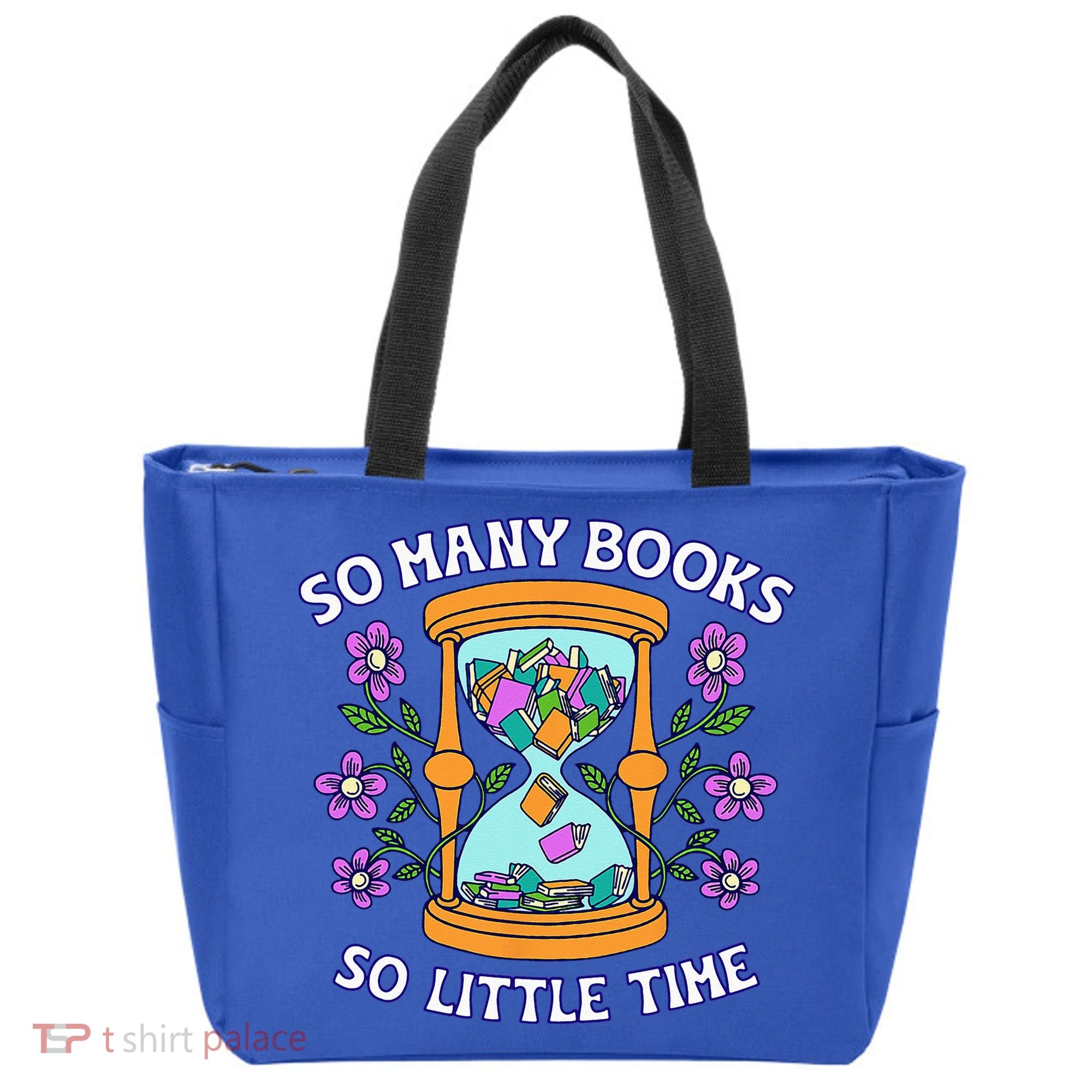 So Many Books Little Time Book With Flower Read Book Lovers Tote Bag