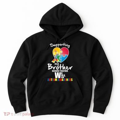 Supporting My Brother Together We Will Win Hoodie