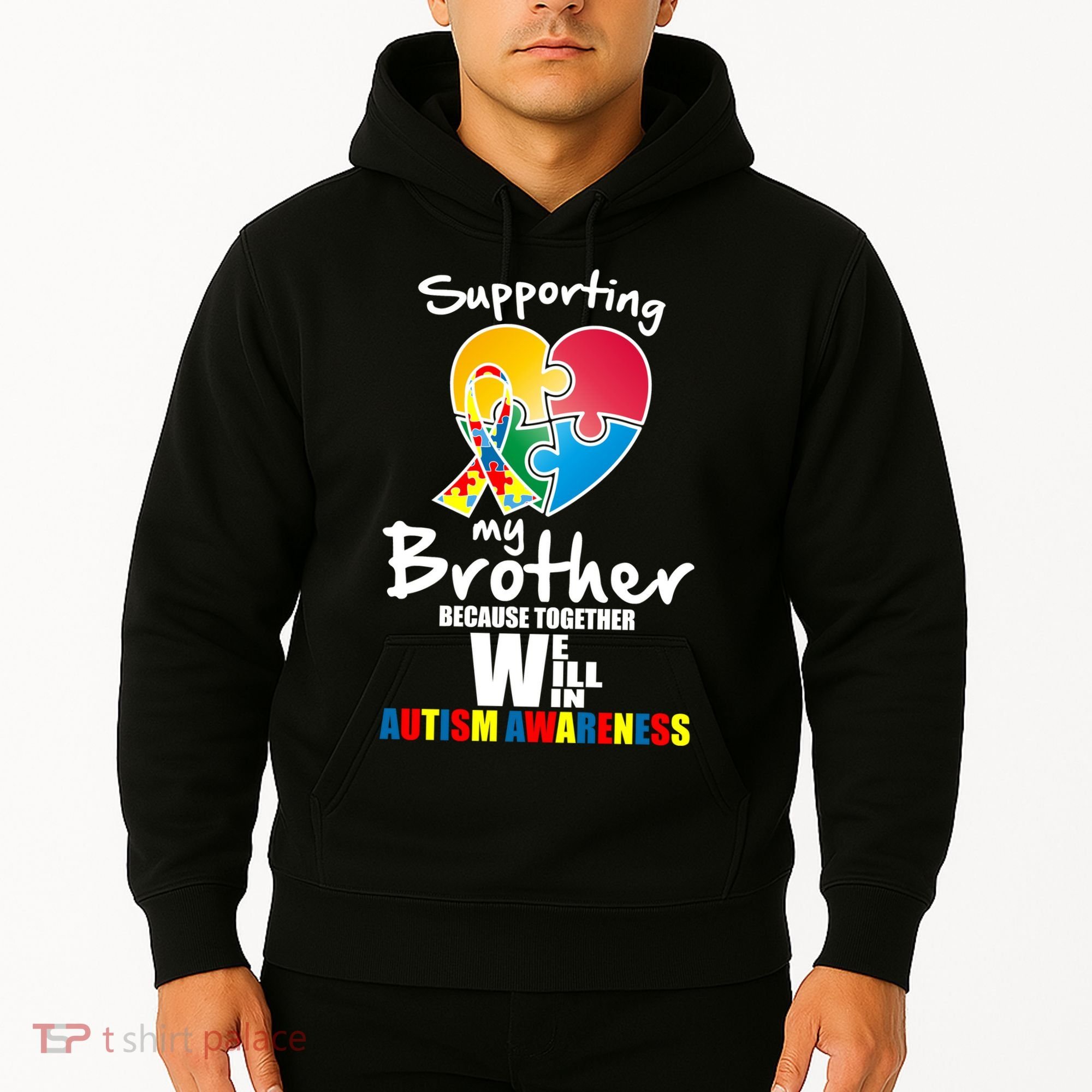 Supporting My Brother Together We Will Win Hoodie