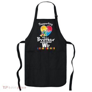 Supporting My Brother Together We Will Win Apron