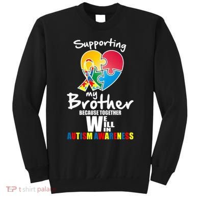 Supporting My Brother Together We Will Win Sweatshirt