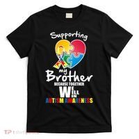 Supporting My Brother Together We Will Win T-Shirt thumb 0