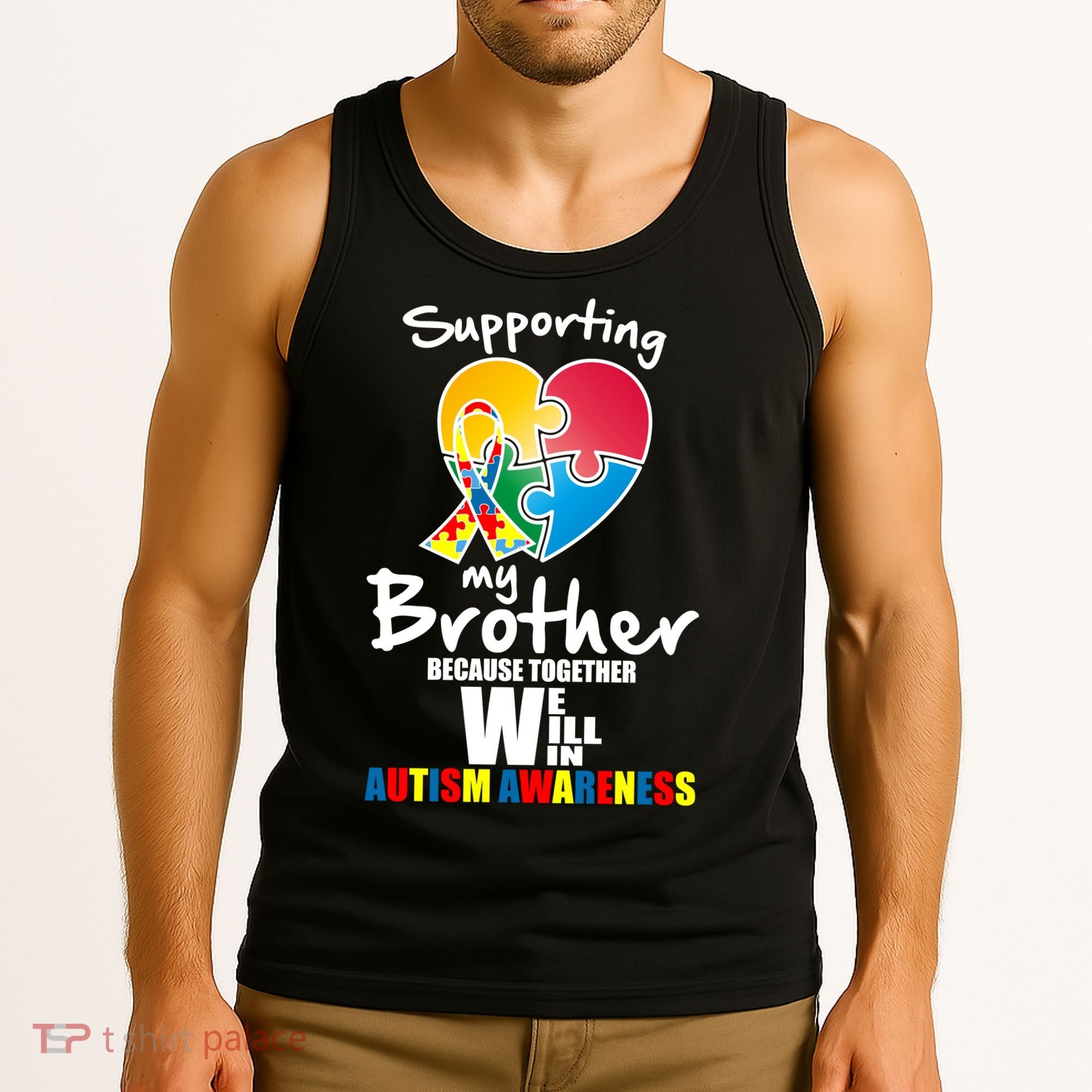 Supporting My Brother Together We Will Win Tank Top