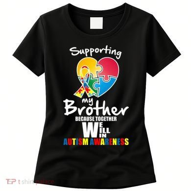 Supporting My Brother Together We Will Win Women's T-Shirt