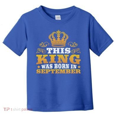 September Month Birthday Design Born In September Cute Gift Toddler T-Shirt