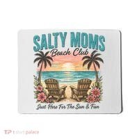 Salty Moms Beach Club Just Here For The Sun And Fun Beach Summer Matching Team Mousepad thumb 0