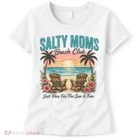 Salty Moms Beach Club Just Here For The Sun And Fun Beach Summer Matching Team Women's T-Shirt thumb 0