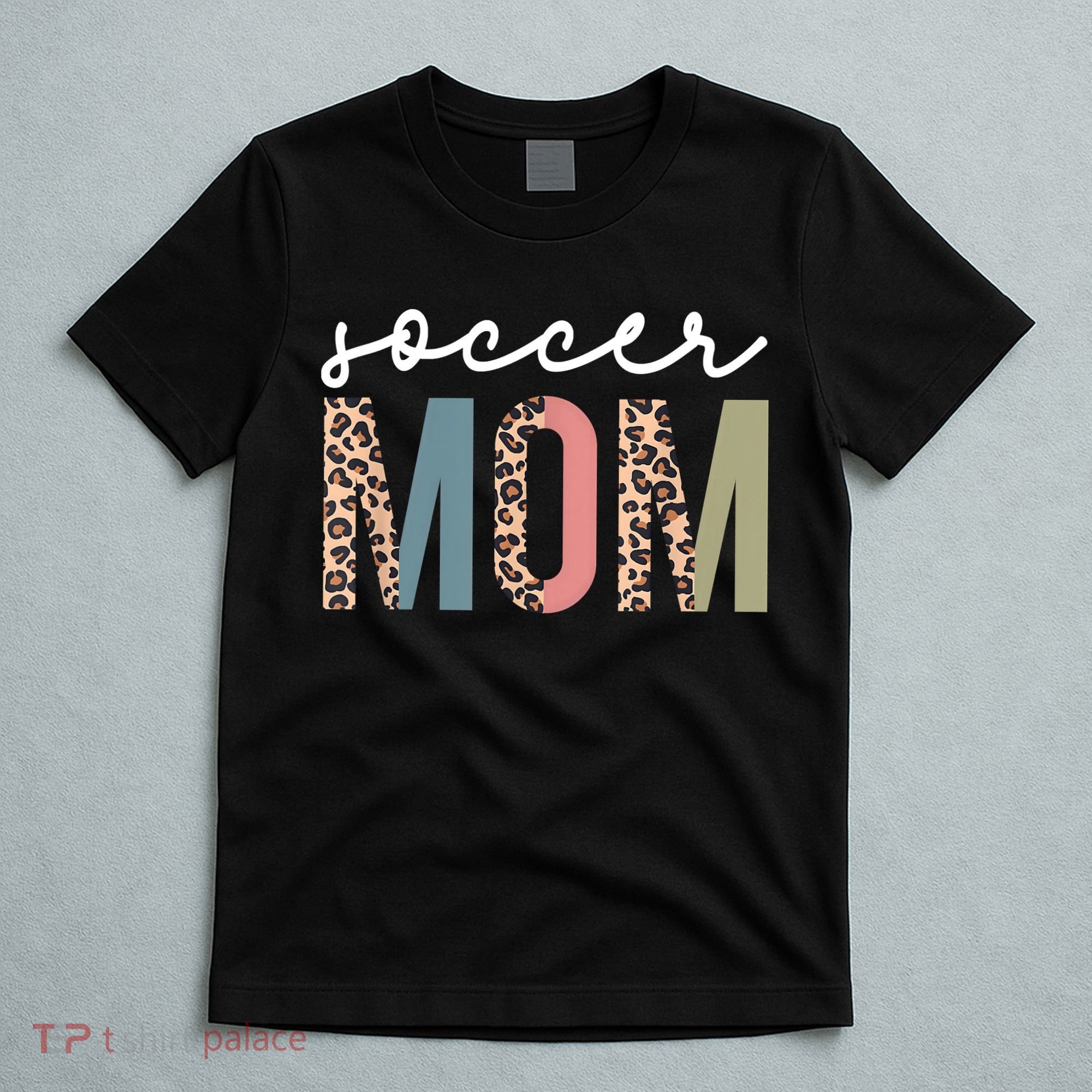 Soccer Mom Cute Mom Life Soccer Game Day Cheer Mom Leopard T-Shirt