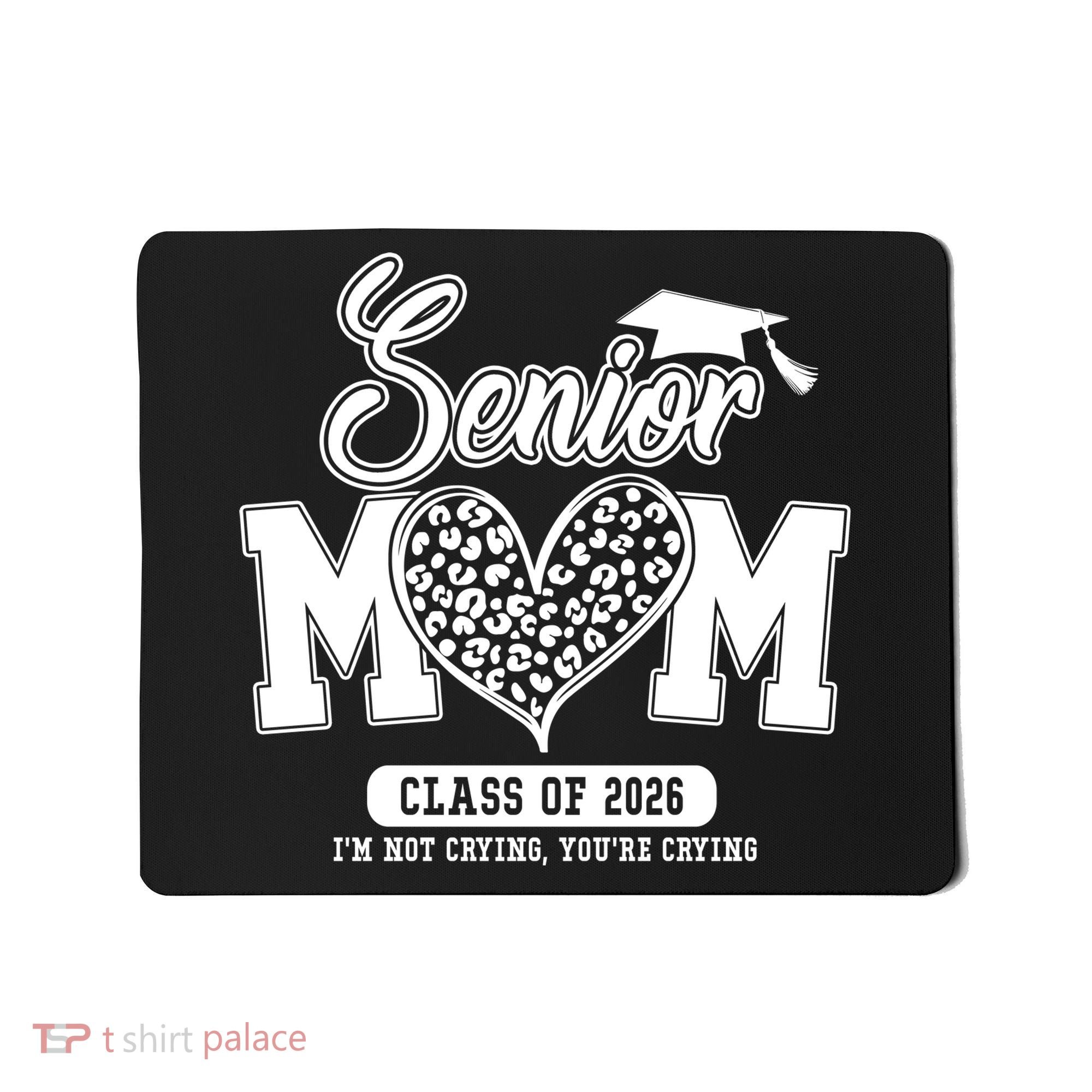 Senior Mom Class Of 2026 Senior Mama 26 Graduation Leopard Mousepad