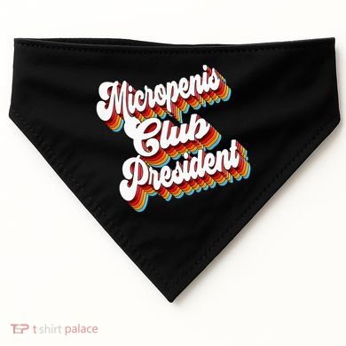 Sarcastic Micropenis Club President USA-Made Doggie Bandana