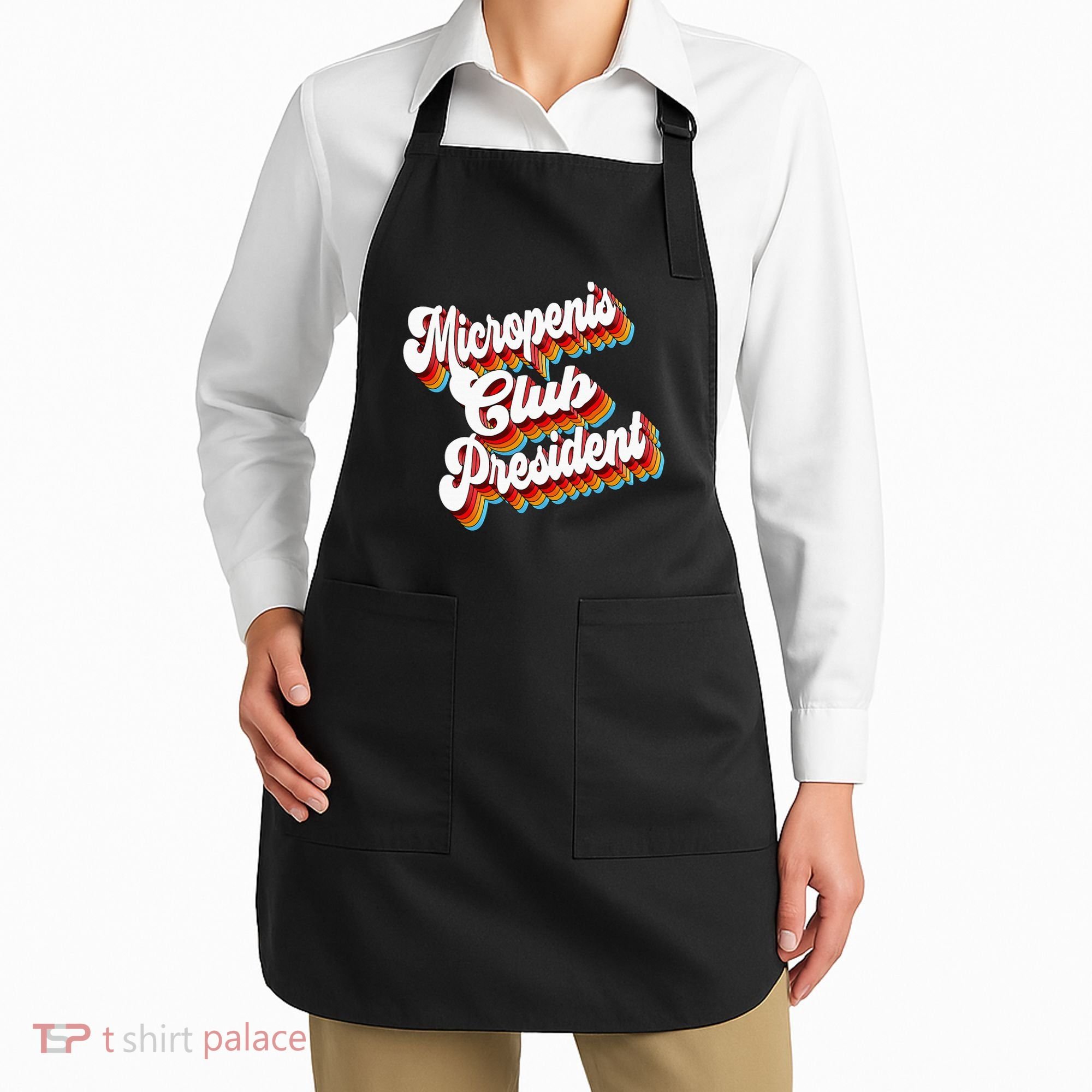 Sarcastic Micropenis Club President Apron
