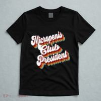 Sarcastic Micropenis Club President T-Shirt thumb 5