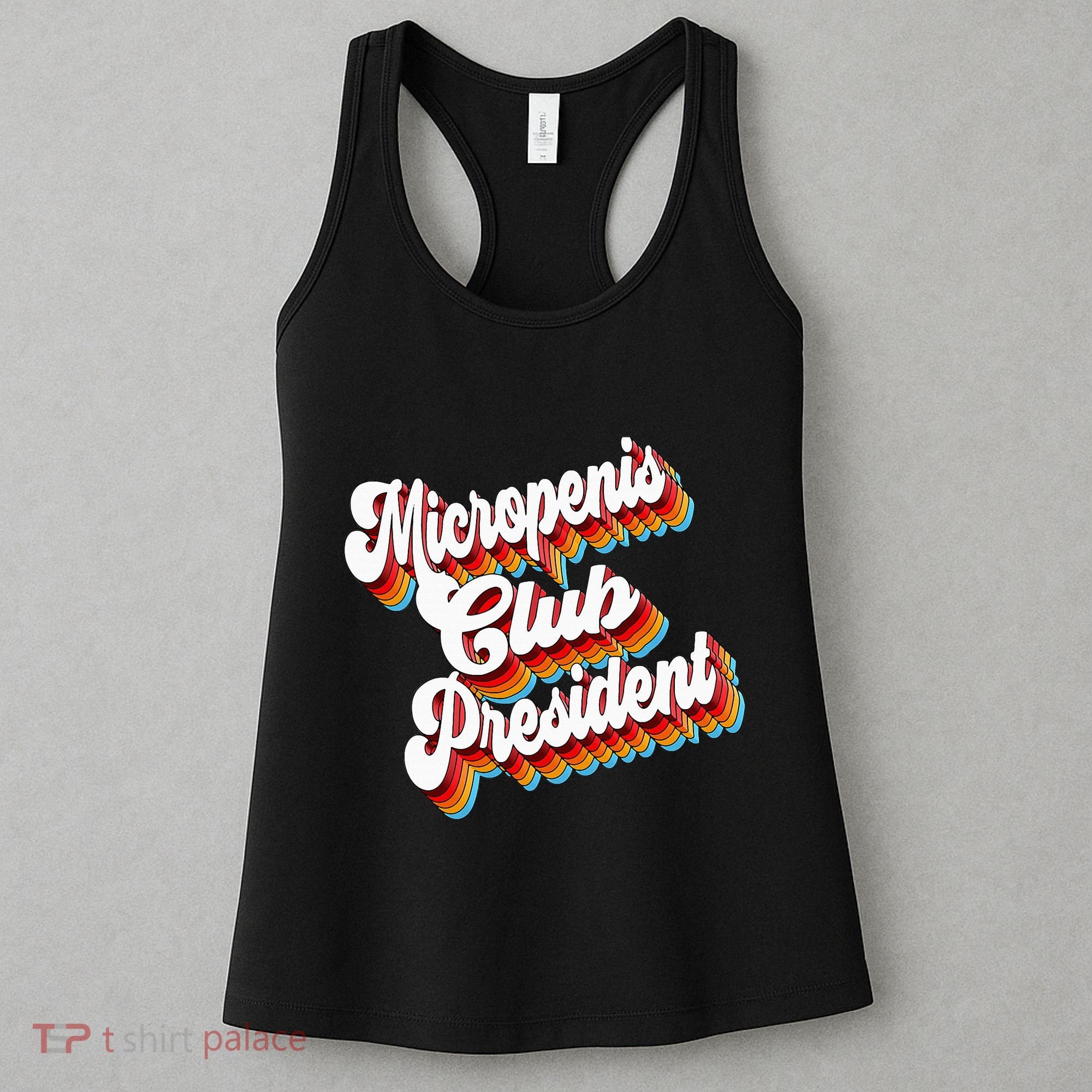 Sarcastic Micropenis Club President Women's Tank Top