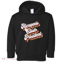 Sarcastic Micropenis Club President Toddler Hoodie thumb 0