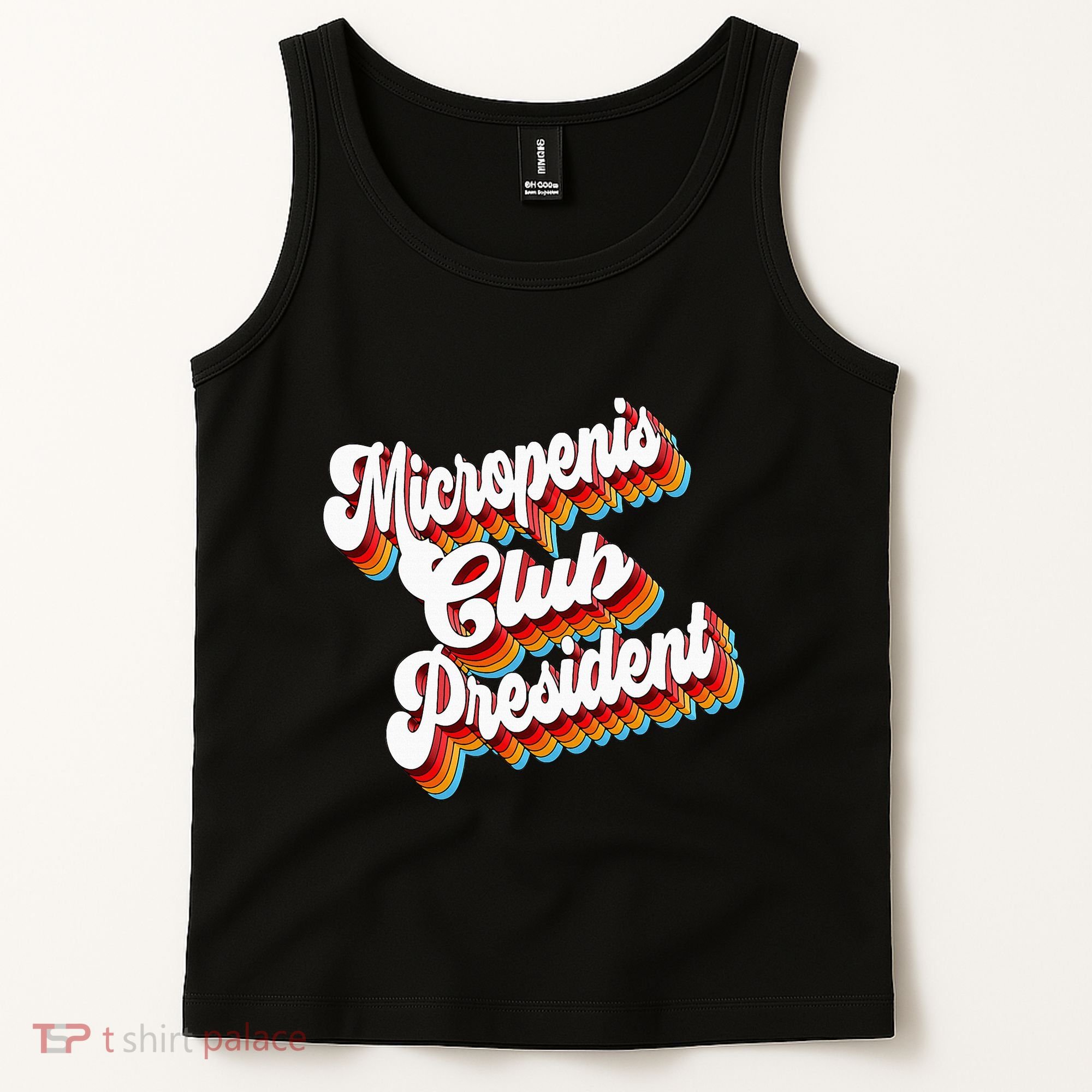 Sarcastic Micropenis Club President Tank Top