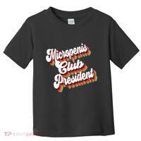 Sarcastic Micropenis Club President Toddler T-Shirt thumb 0