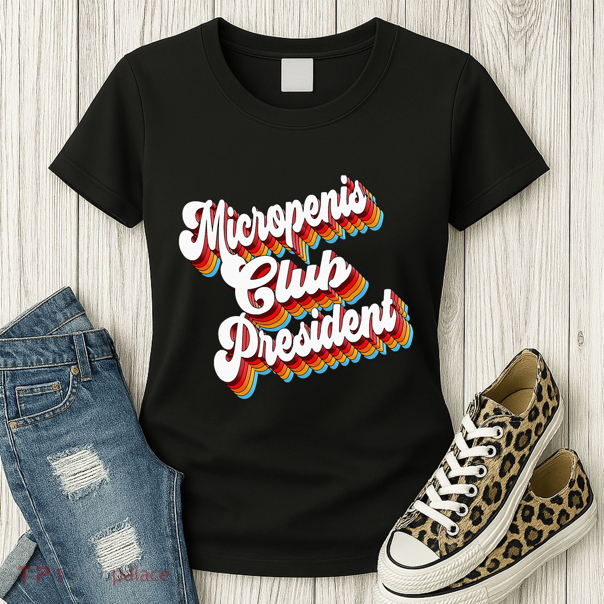 Sarcastic Micropenis Club President Women's T-Shirt
