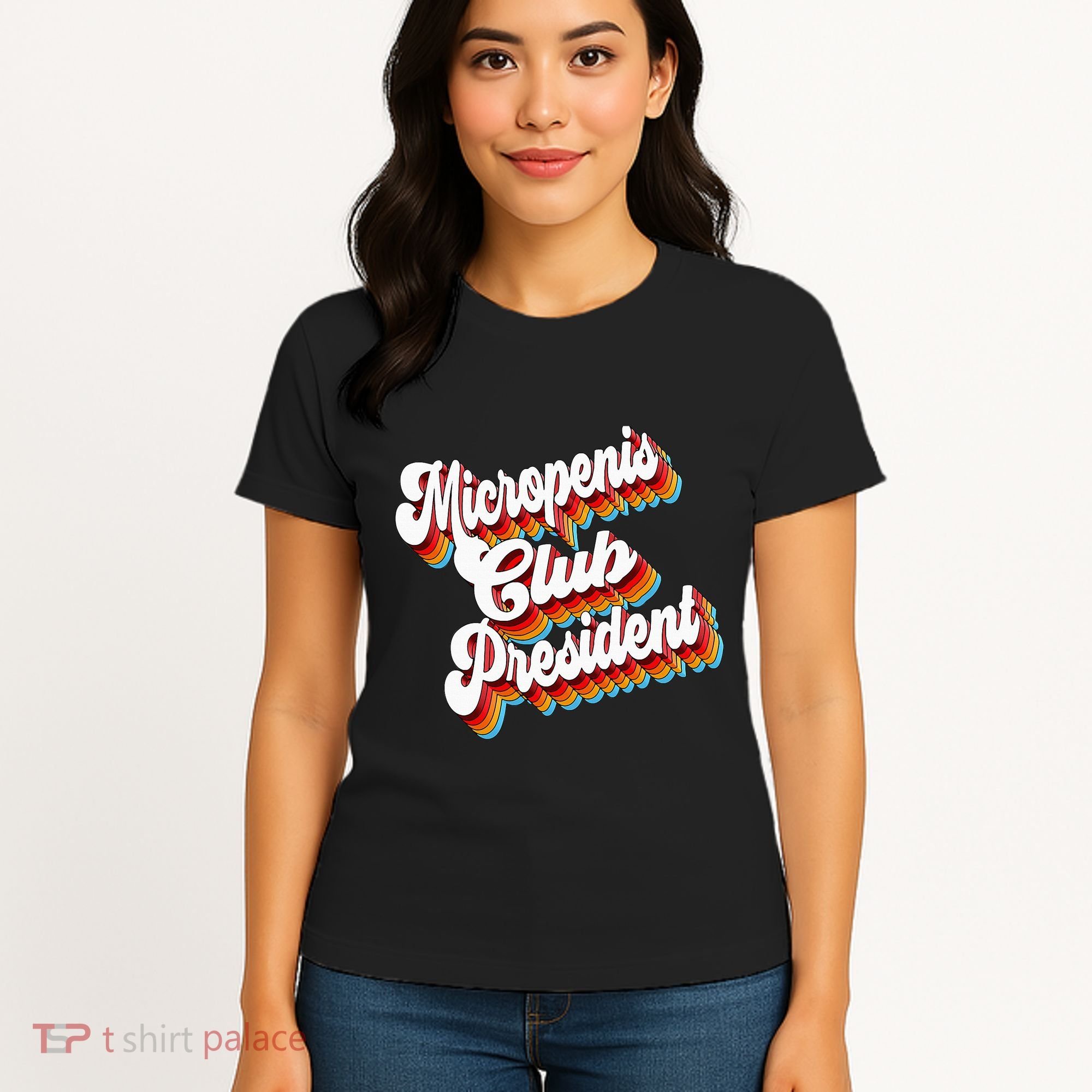 Sarcastic Micropenis Club President Women's T-Shirt