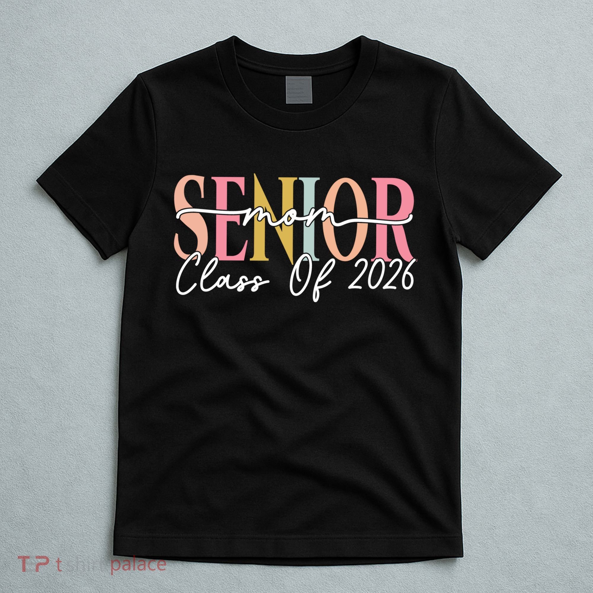 Senior Mom Class Of 2026 T-Shirt