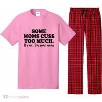 Some Moms Cuss Too Much Its Me Im The Some Moms Funny Pajama Set thumb 0