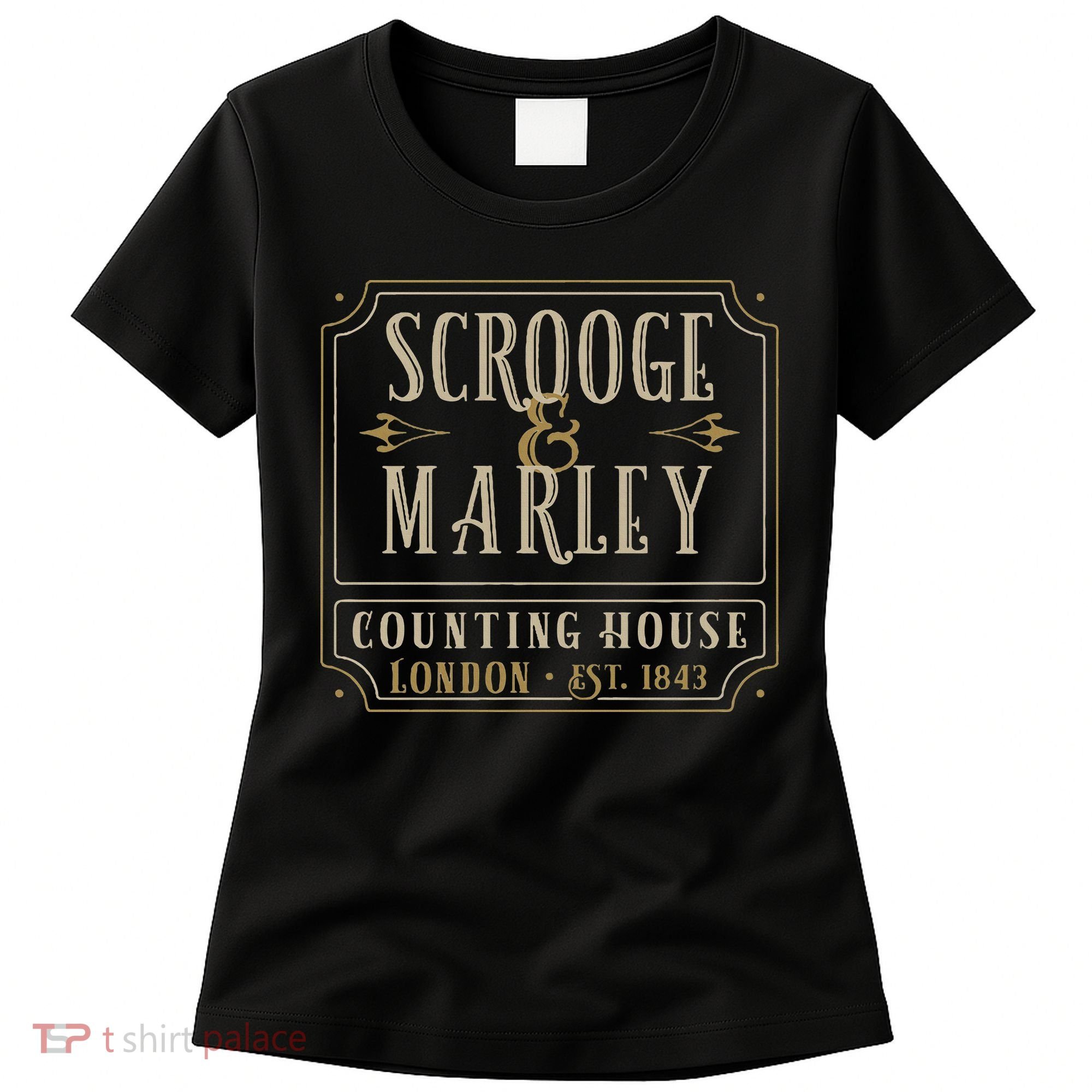 Scrooge & Marley Counting House London Established 1843 Women's T-Shirt