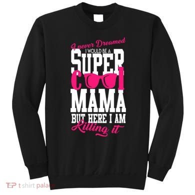 Super Cool Mama Sweatshirt
