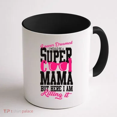 Super Cool Mama Coffee Mug back