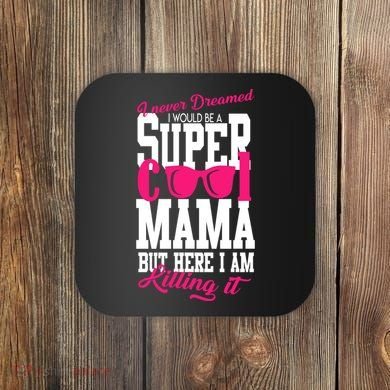 Super Cool Mama Coaster