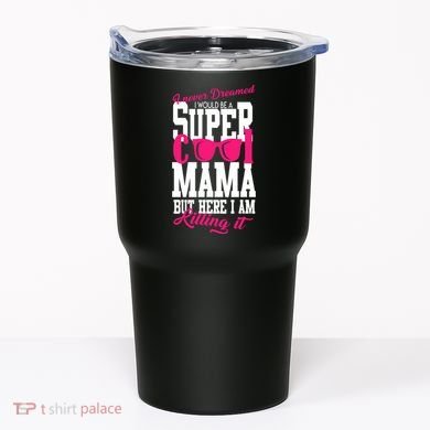 Super Cool Mama Tumbler