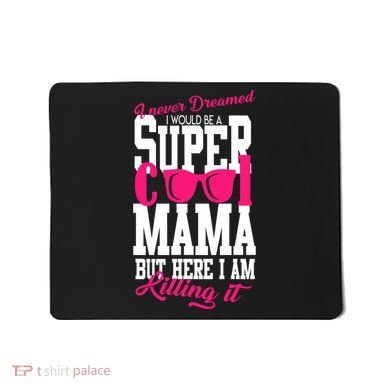 Super Cool Mama Mousepad