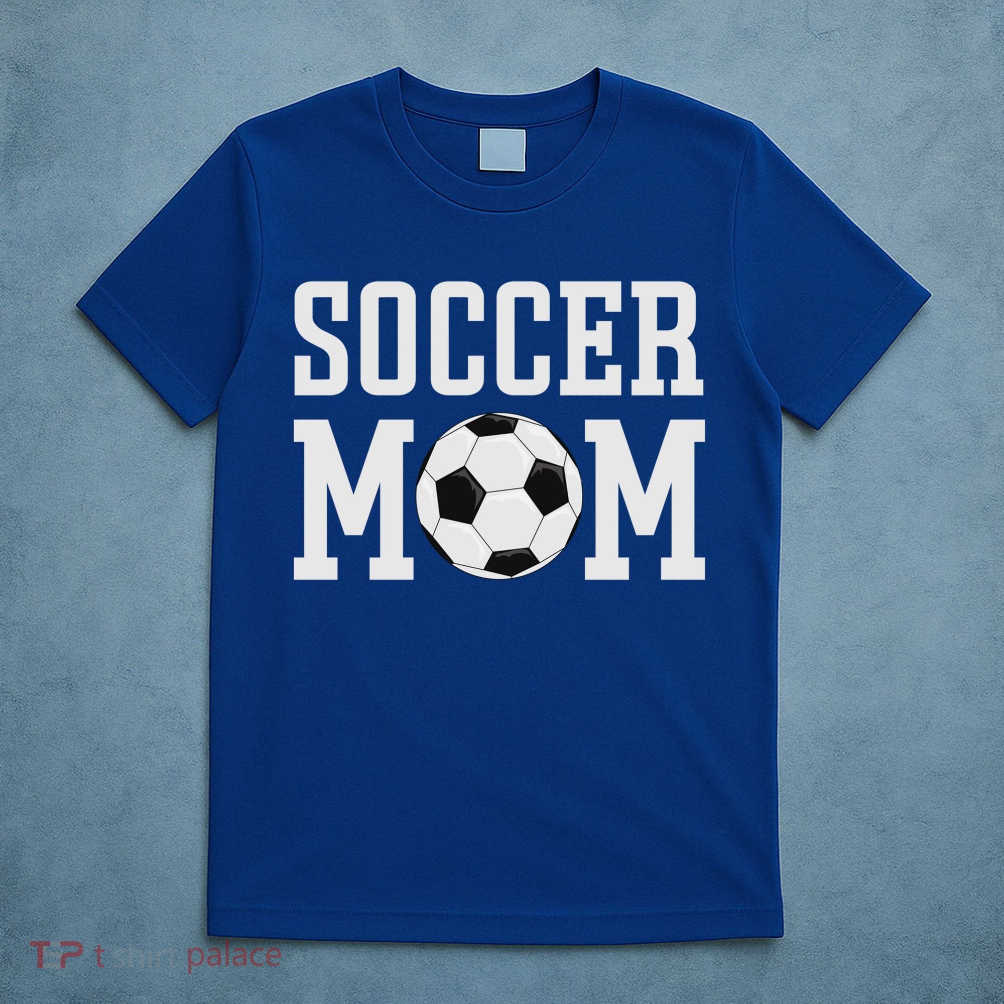 Soccer Mama Cool Gift Soccer Mom Gift T-Shirt