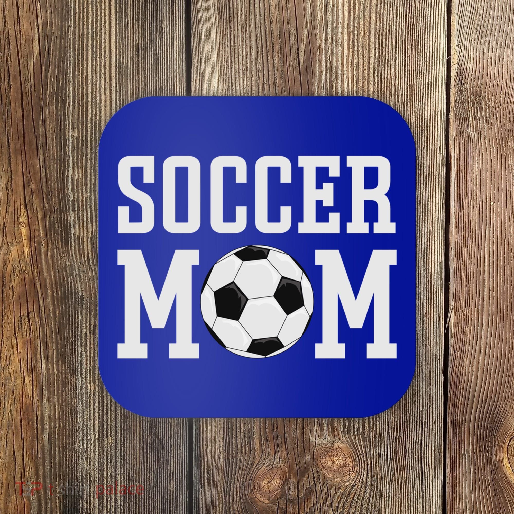 Soccer Mama Cool Gift Soccer Mom Gift Coaster