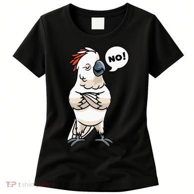 Stubborn Moluccan Cockatoo No Salmon-crested Bird Parrot Women's T-Shirt