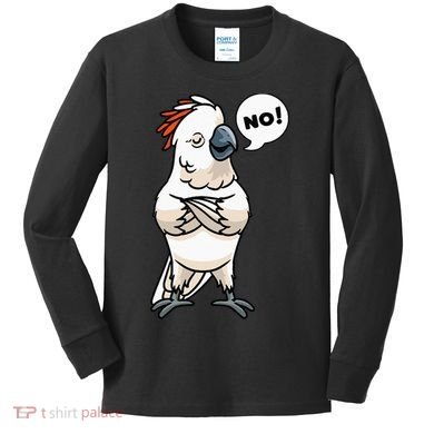 Stubborn Moluccan Cockatoo No Salmon-crested Bird Parrot Kids Long Sleeve Shirt
