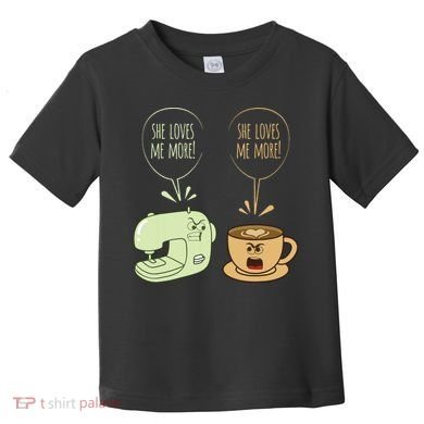 Sewing Machine Coffee Funny Sew Quilting Seamstress Sewer Toddler T-Shirt