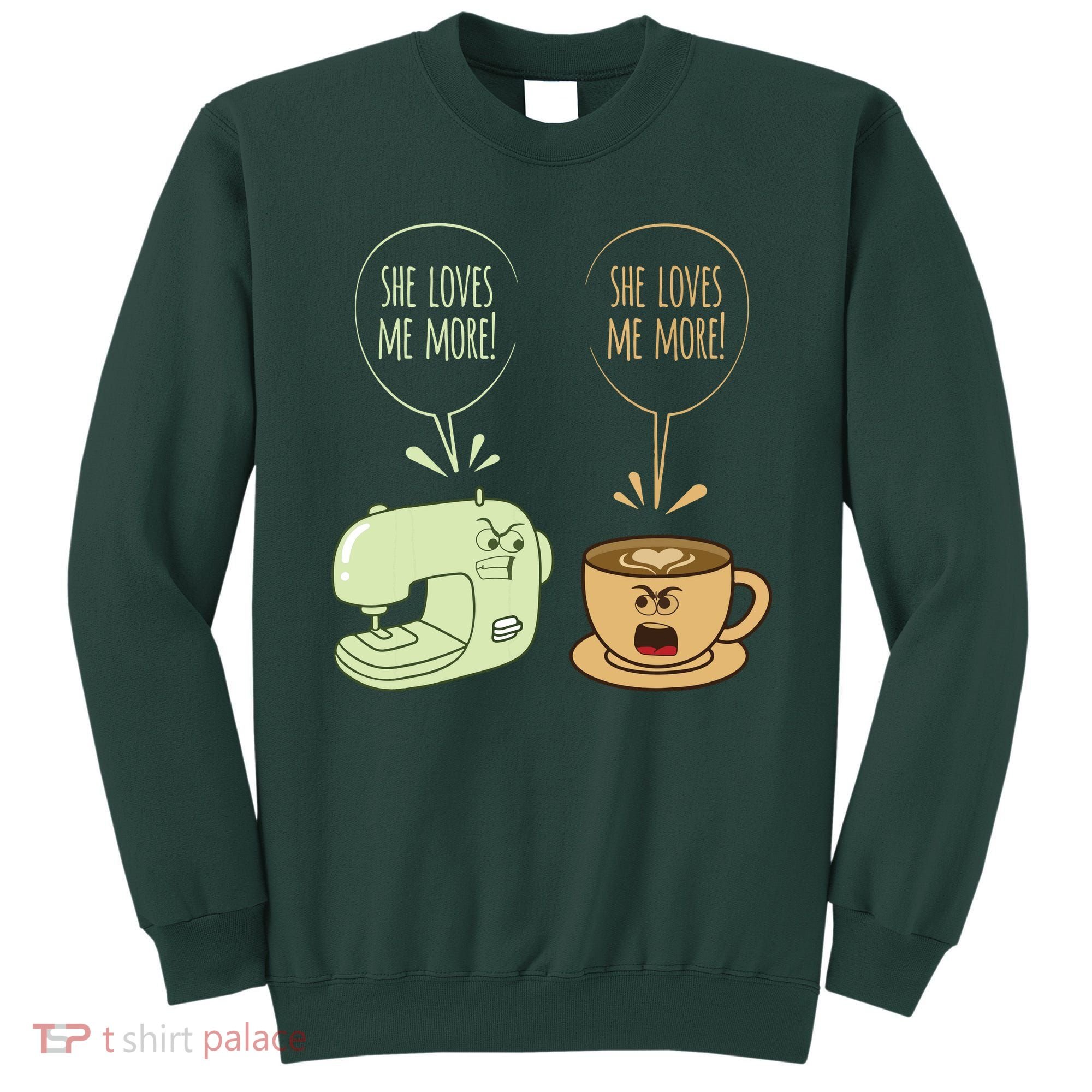 Sewing Machine Coffee Funny Sew Quilting Seamstress Sewer Sweatshirt