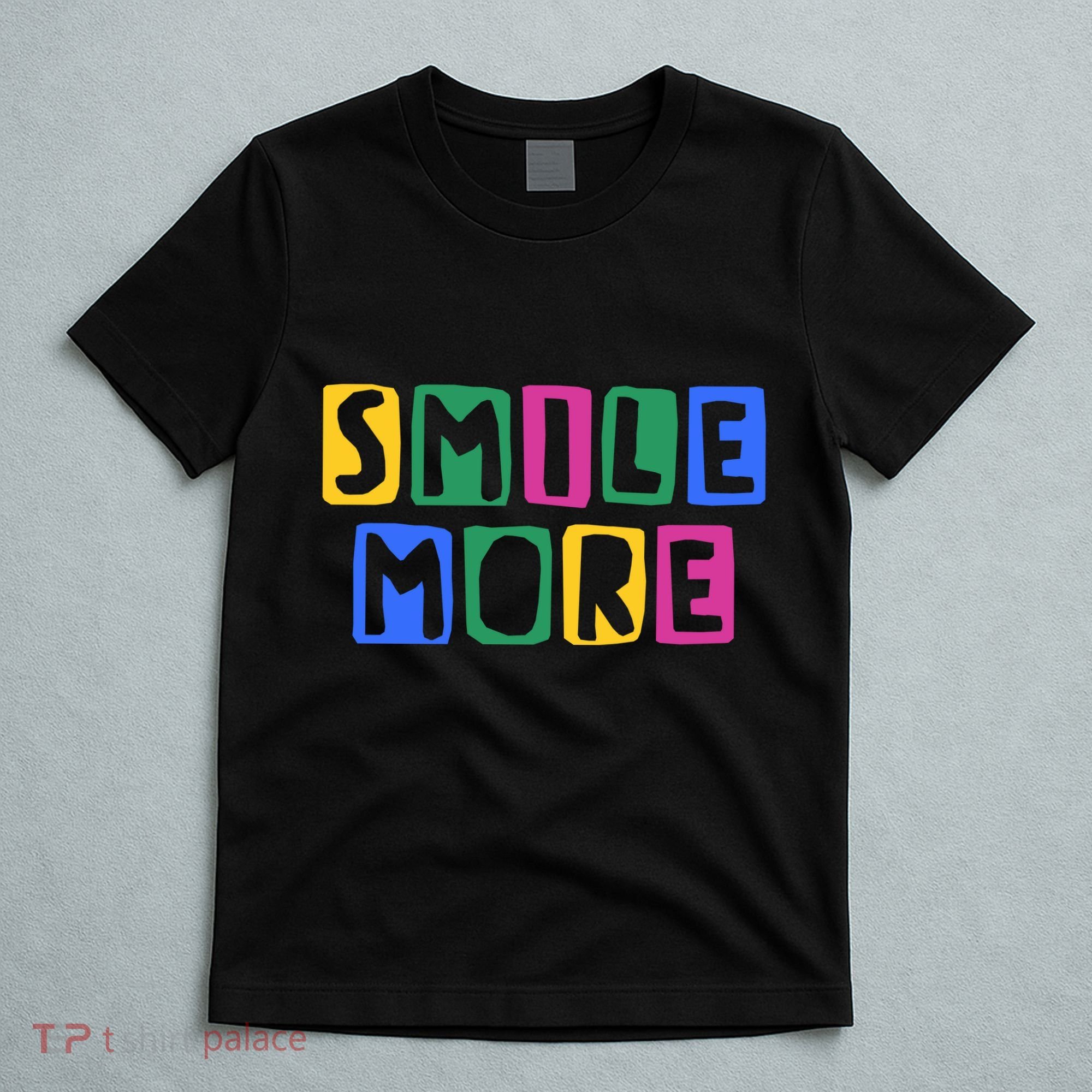 Smile More Colorful Inspiring T-Shirt