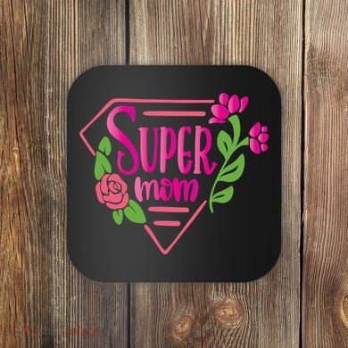 Super Mom Cute Gift Coaster