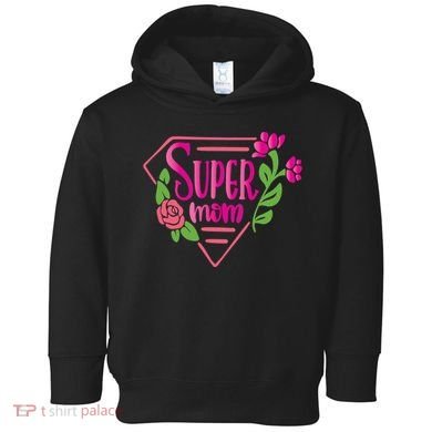 Super Mom Cute Gift Toddler Hoodie