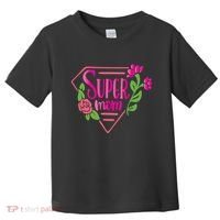 Super Mom Cute Gift Toddler T-Shirt thumb 0