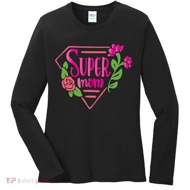 Super Mom Cute Gift Women's Long Sleeve Shirt