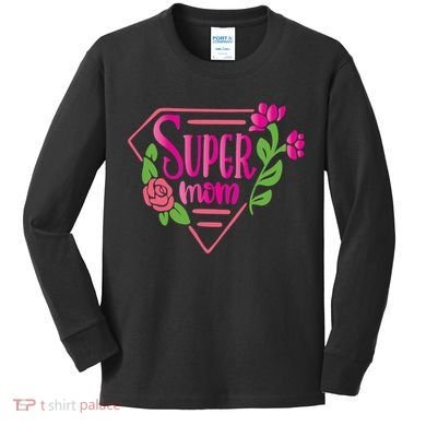 Super Mom Cute Gift Kids Long Sleeve Shirt