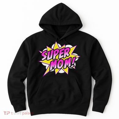 Super Mom Comic Book Superhero Mother's Day Hoodie
