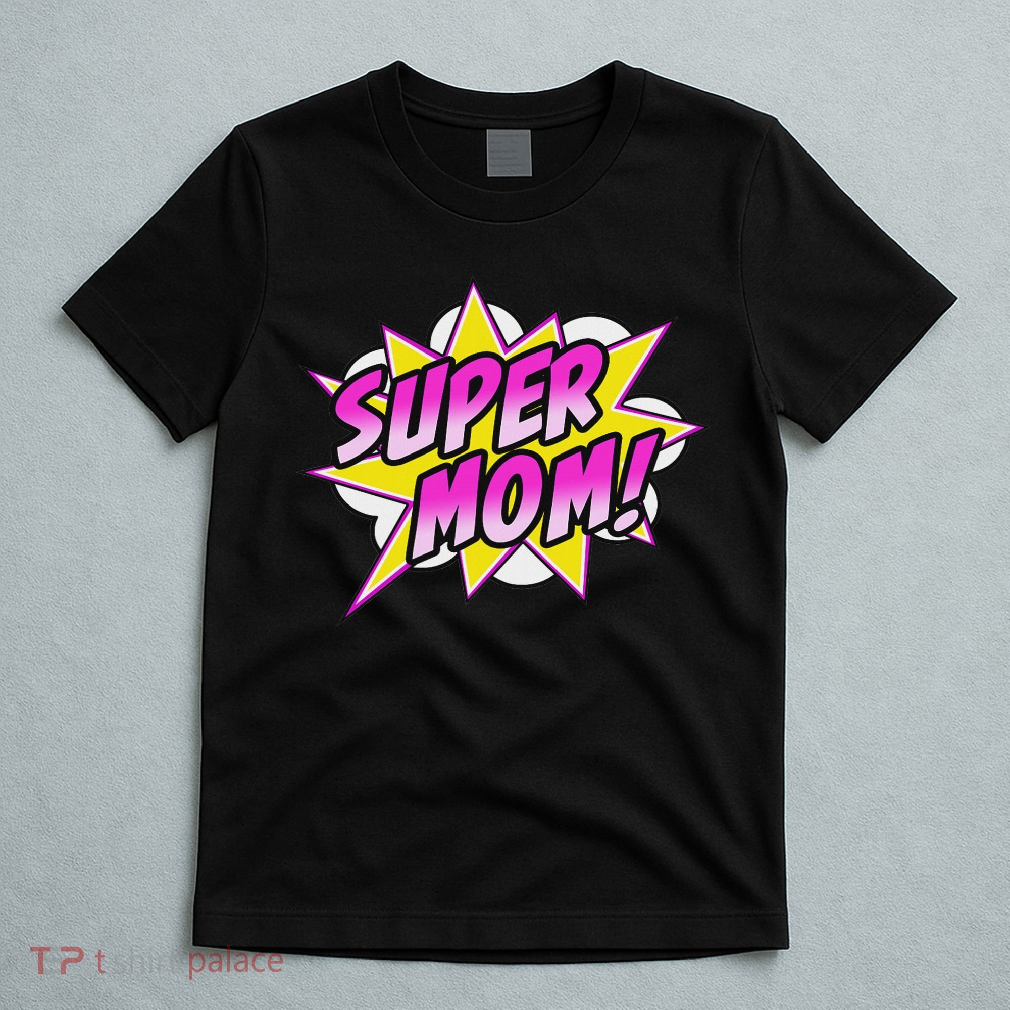 Super Mom Comic Book Superhero Mother's Day T-Shirt